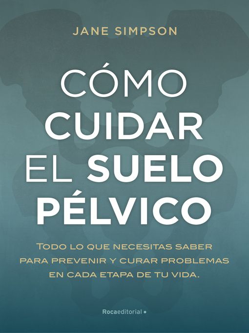 Title details for Cómo cuidar el suelo pélvico by Jane Simpson - Available